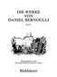 Die Werke von Daniel Bernoulli