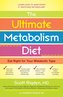 The Ultimate Metabolism Diet: Eat Right for Your Metabolic Type