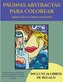 Libros para colorear avanzados (Páginas abstractas para colorear)