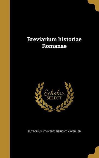GER-BREVIARIUM HISTORIAE ROMAN