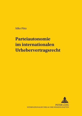 Parteiautonomie im internationalen Urhebervertragsrecht -
