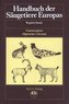 Handbuch der Säugetiere Europas