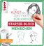 Die Kunst des Zeichnens für Kinder Starter-Block - Menschen