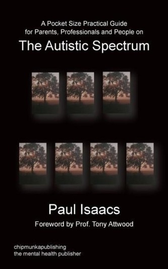 A Pocket Size Practical Guide for Parents, Professionals and People on the Autistic Spectrum