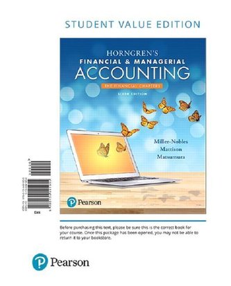 Horngren's Financial & Managerial Accounting, the Financial Chapters, Student Value Edition Plus Mylab Accounting with Pearson E