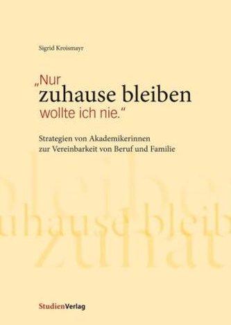 \"Nur zuhause bleiben wollte ich nie\"