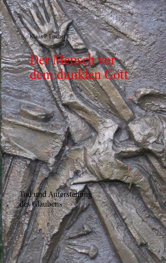 Der Mensch vor dem dunklen Gott