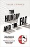 The Hungry and the Fat
