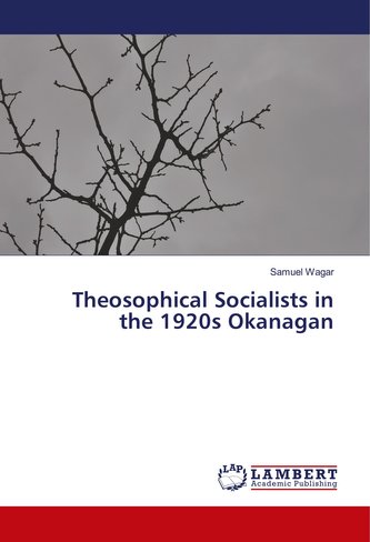 Theosophical Socialists in the 1920s Okanagan
