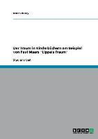 Der Traum in Kinderbüchern am Beispiel von Paul Maars \"Lippels Traum\"