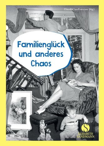 Familienglück und anderes Chaos