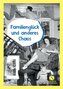 Familienglück und anderes Chaos