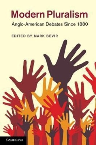 Modern Pluralism: Anglo-American Debates Since 1880