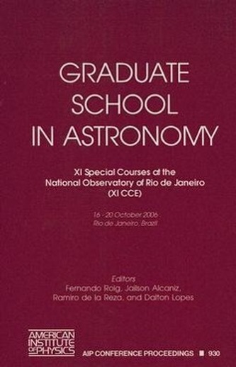 Graduate School in Astronomy: XI Special Courses at the National Observatory of Rio de Janeiro
