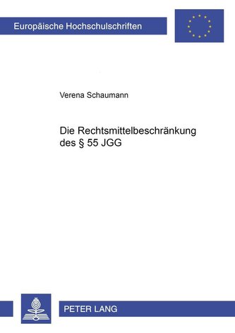 Die Rechtsmittelbeschränkung des § 55 JGG