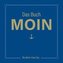 Das Buch MOIN - Na denn man tau