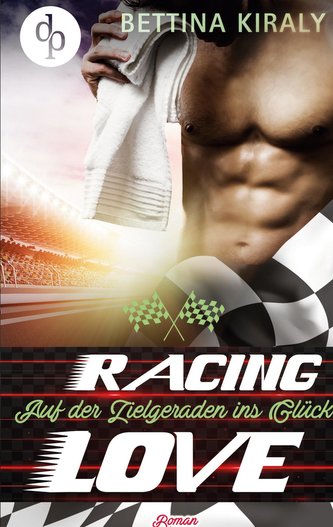 Auf der Zielgeraden ins Glück (Chick Lit, Liebe, Sports Romance)
