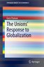 The Unions' Response to Globalization