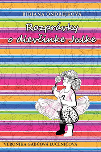 Rozprávky o dievčinke Julke