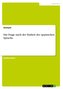 Die Frage nach der Einheit der spanischen Sprache