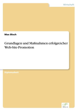 Grundlagen und Maßnahmen erfolgreicher Web-Site-Promotion