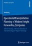 Operational Transportation Planning of Modern Freight Forwarding Companies