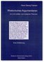 Rhetorisches Argumentieren im Licht antiker und moderner Theorien