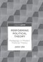 Performing Political Theory: Pedagogy in Modern Political Theory