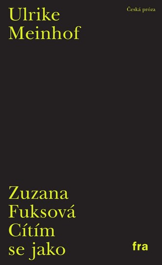 Cítím se jako Ulrike Meinhof