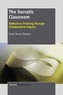 The Socratic Classroom: Reflective Thinking Through Collaborative Inquiry