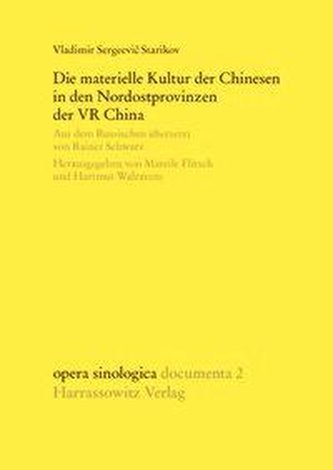 Die materielle Kultur der Chinesen in den Nordostprovinzen der VR China