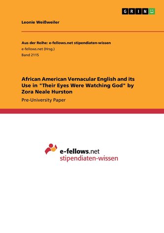 African American Vernacular English and its Use in \"Their Eyes Were Watching God\" by Zora Neale Hurston