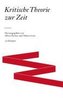 Kritische Theorie zur Zeit