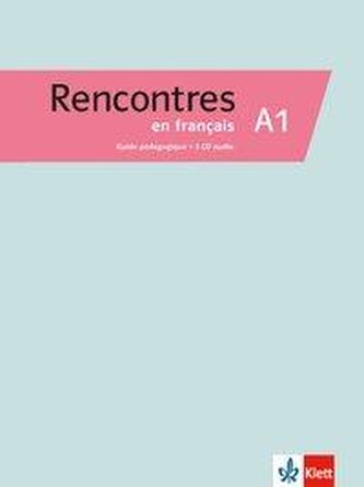 Rencontres en français A1. Guide pédagogique + 3 CD audio