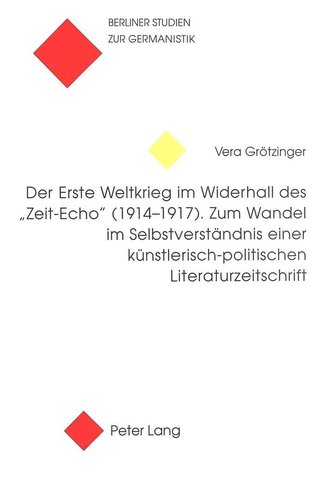 Der Erste Weltkrieg im Widerhall des 'Zeit-Echo' (1914-1917)