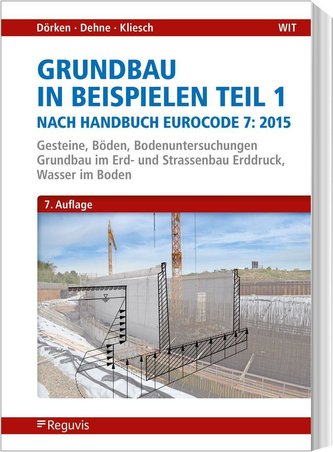 Grundbau in Beispielen Teil 1 nach Eurocode 7
