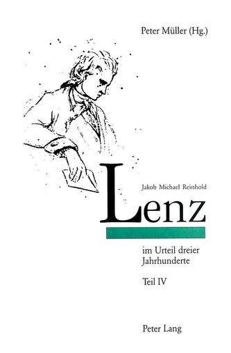 Jakob Michael Reinhold Lenz im Urteil dreier Jahrhunderte