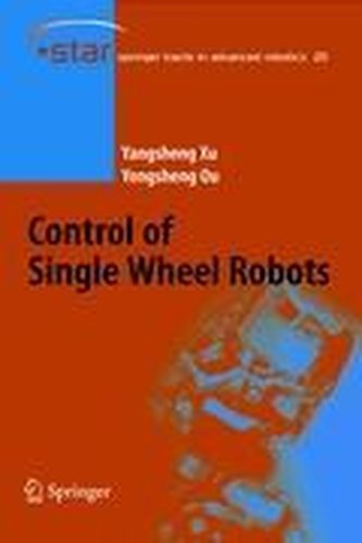 Control of Single Wheel Robots