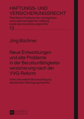 Neue Entwicklungen und alte Probleme in der Berufsunfähigkeitsversicherung nach der VVG-Reform