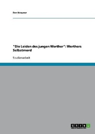 \"Die Leiden des jungen Werther\": Werthers Selbstmord