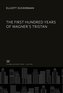 The First Hundred Years of Wagner'S Tristan