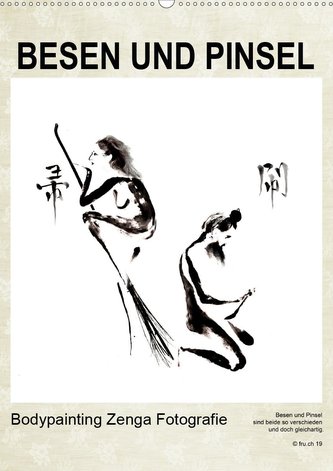 BESEN UND PINSEL Bodypainting Zenga Fotografie (Wandkalender 2021 DIN A2 hoch)