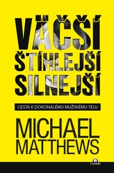 Väčší, Štíhlejší, Silnejší