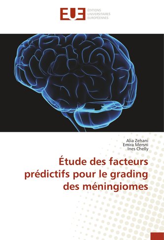 Étude des facteurs prédictifs pour le grading des méningiomes