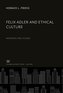 Felix Adler and Ethical Culture