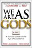 We Are as Gods