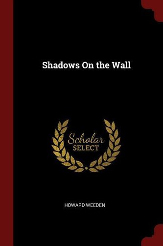 Shadows on the Wall