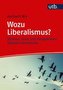 Wozu Liberalismus?