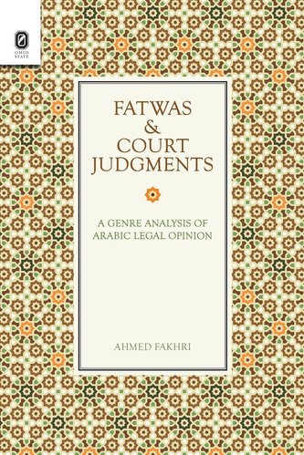 Fatwas and Court Judgments: A Genre Analysis of Arabic Legal Opinion