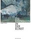 Die Eisenbahn in der Kunst